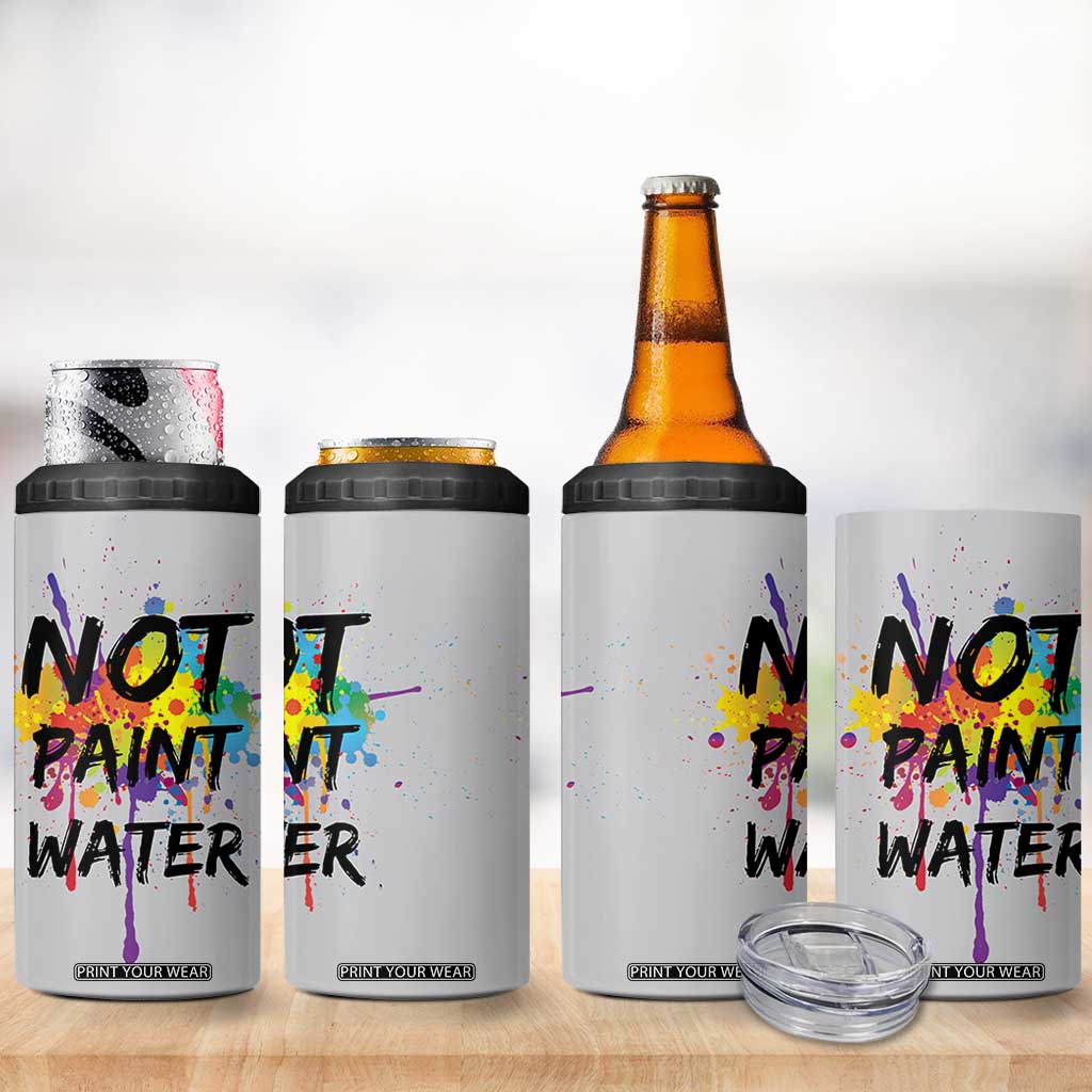 Not Paint Water Artist Gifts 4 in 1 Can Cooler Tumbler Painter Art Teacher Appreciation Gifts Work Colleague TB10 Print Your Wear