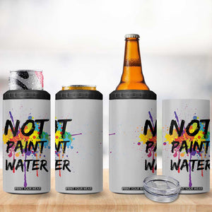 Not Paint Water Artist Gifts 4 in 1 Can Cooler Tumbler Painter Art Teacher Appreciation Gifts Work Colleague TB10 Print Your Wear