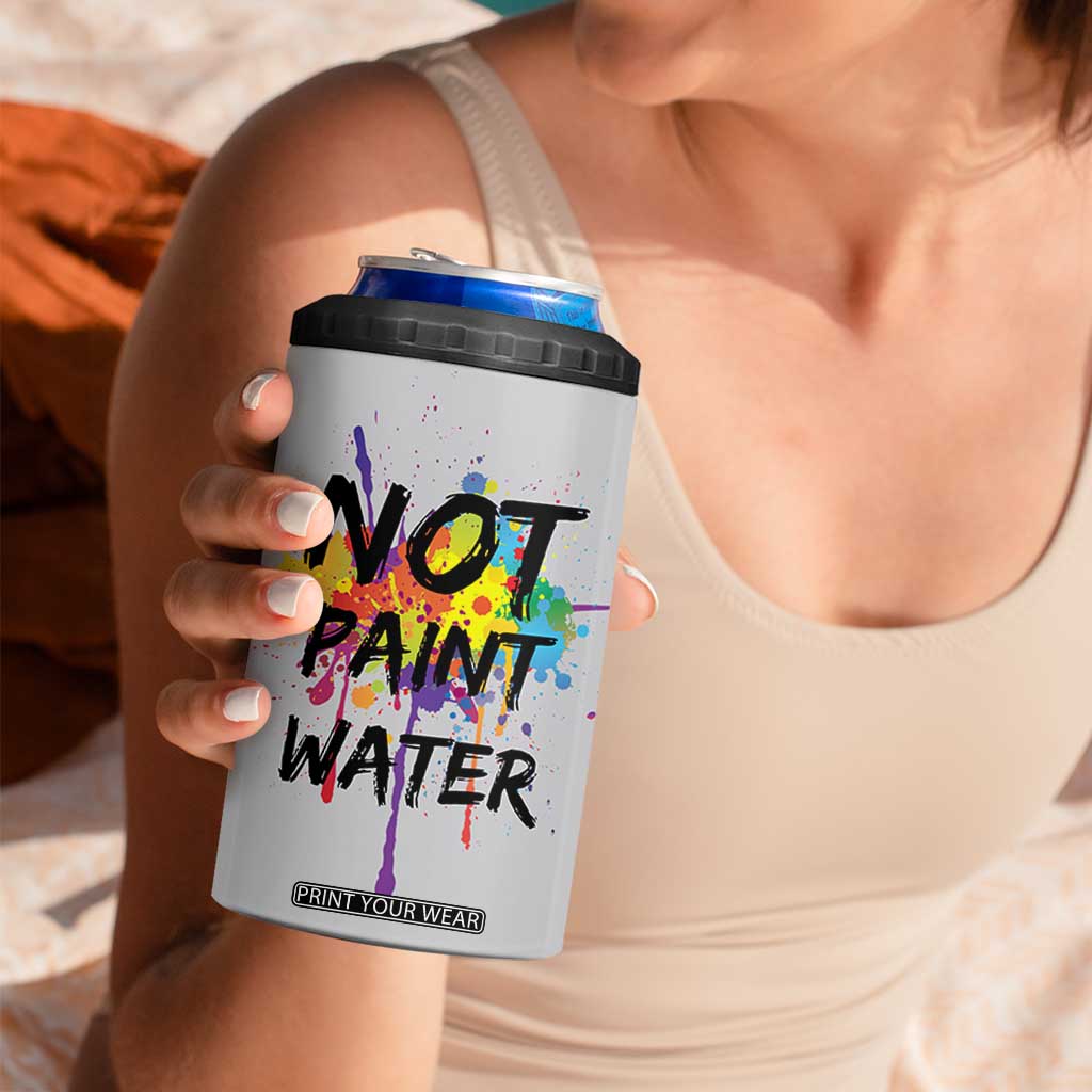 Not Paint Water Artist Gifts 4 in 1 Can Cooler Tumbler Painter Art Teacher Appreciation Gifts Work Colleague TB10 Print Your Wear