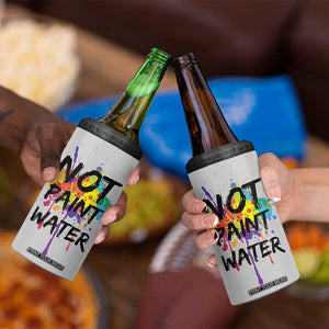 Not Paint Water Artist Gifts 4 in 1 Can Cooler Tumbler Painter Art Teacher Appreciation Gifts Work Colleague TB10 Print Your Wear