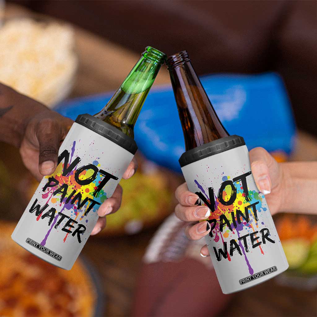 Not Paint Water Artist Gifts 4 in 1 Can Cooler Tumbler Painter Art Teacher Appreciation Gifts Work Colleague TB10 Print Your Wear