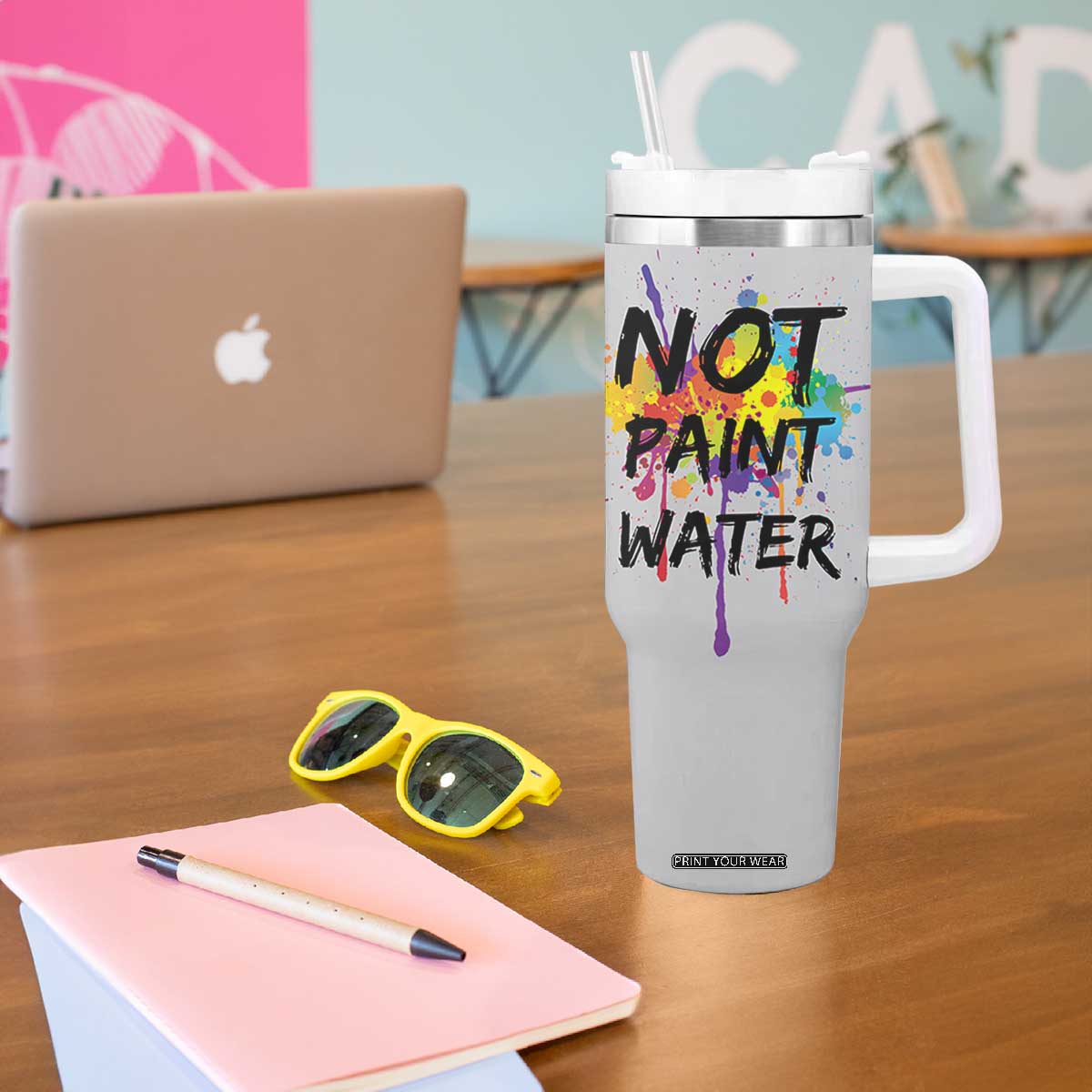 Not Paint Water Artist Gifts Tumbler With Handle Painter Art Teacher Appreciation Gifts Work Colleague TB10 Print Your Wear