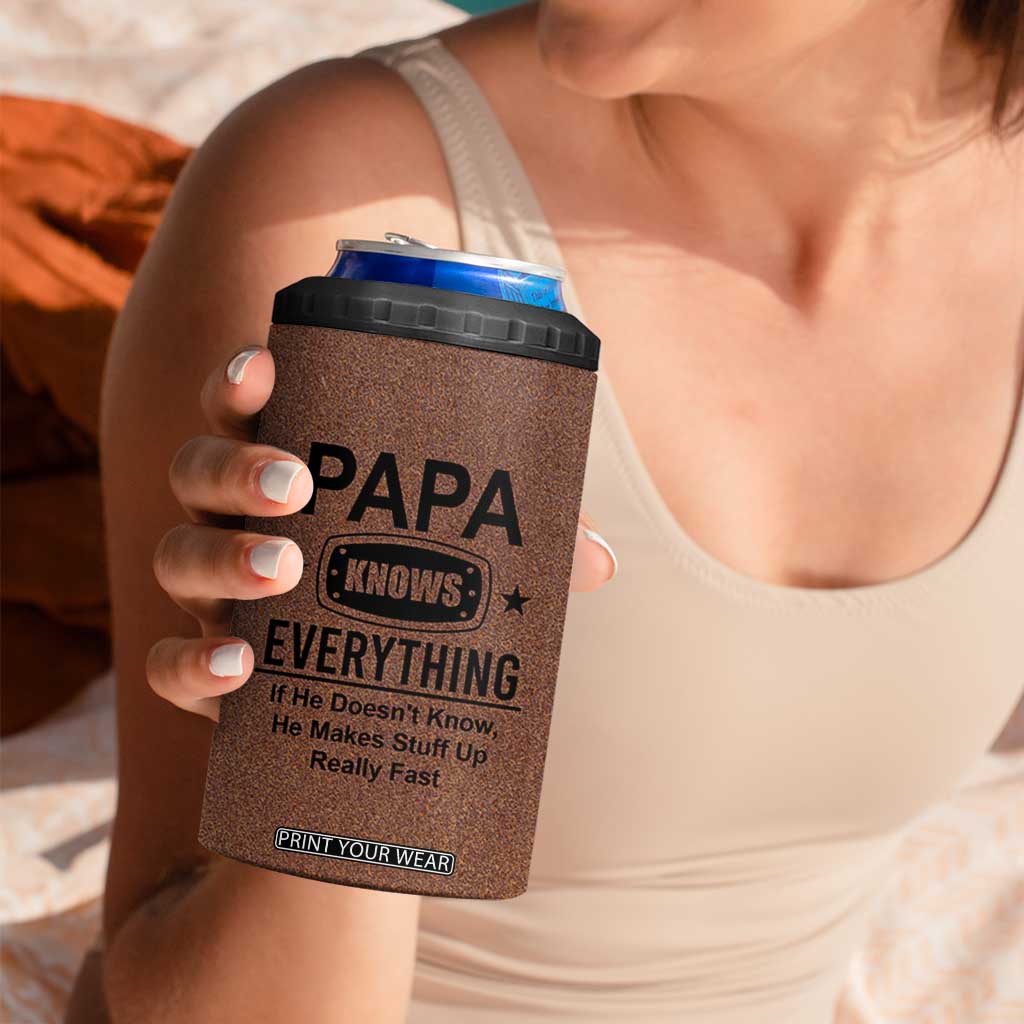 Gifts For Dad 4 in 1 Can Cooler Tumbler Papa Knows Everything Fathers Day TB10 Print Your Wear