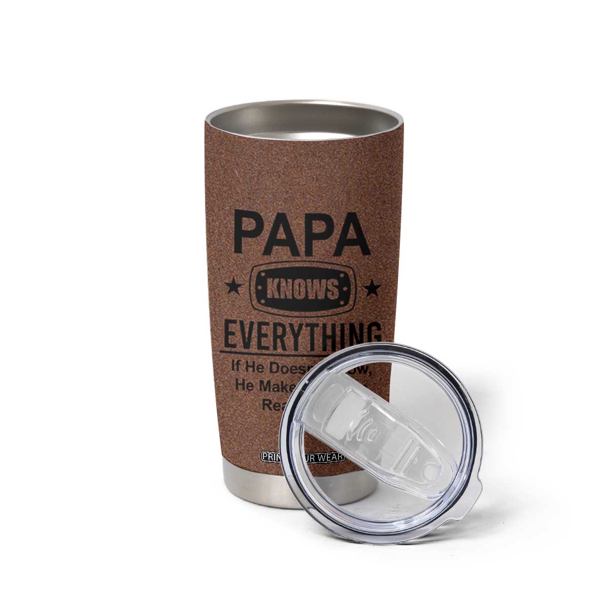 Gifts For Dad Tumbler Cup Papa Knows Everything Fathers Day TB10 Print Your Wear