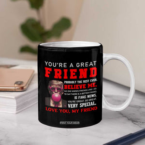 Bestie Gifts Coffee Mug You Are A Great Friend TB10 Print Your Wear