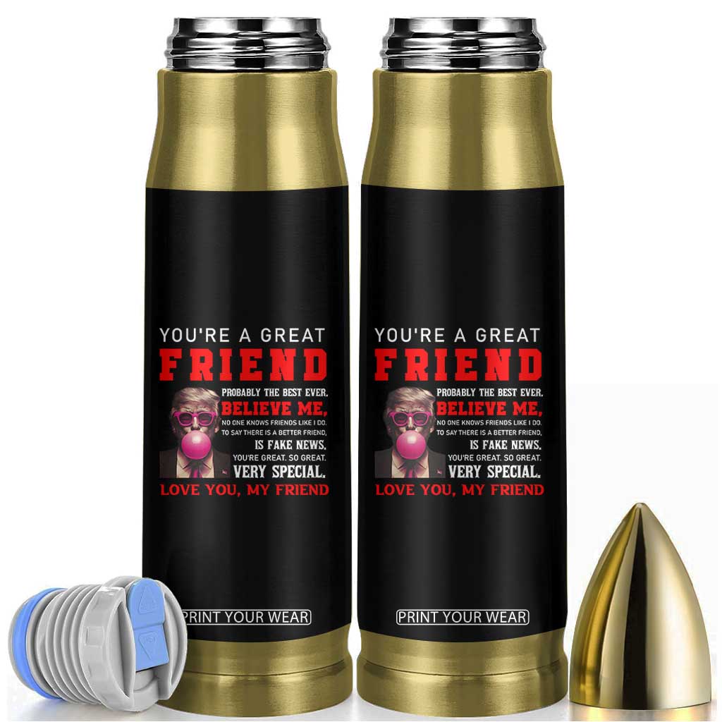 Bestie Gifts Bullet Tumbler You Are A Great Friend TB10 Black Print Your Wear