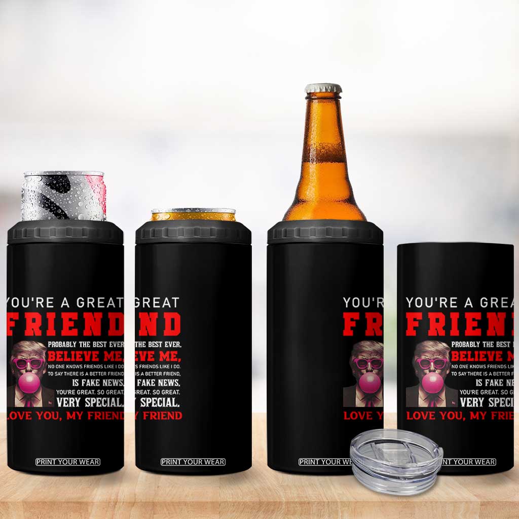 Bestie Gifts 4 in 1 Can Cooler Tumbler You Are A Great Friend TB10 Print Your Wear