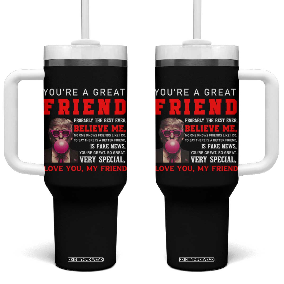 Bestie Gifts Tumbler With Handle You Are A Great Friend TB10 One Size: 40 oz Black Print Your Wear