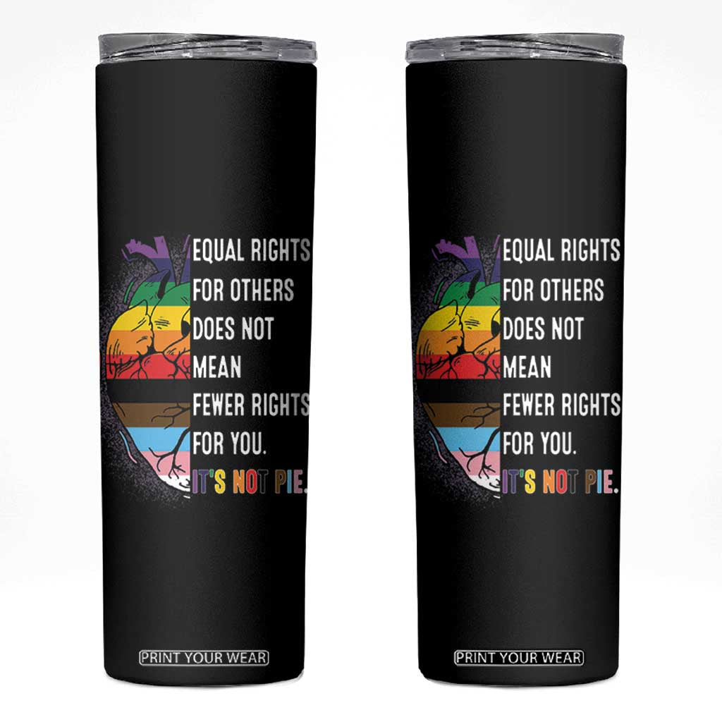 LGBTQ Pride Ally Skinny Tumbler Equal Rights For Others Does Not Mean Fewer Rights For You Rainbow Flag TB10 Black Print Your Wear