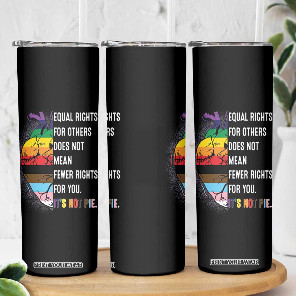 LGBTQ Pride Ally Skinny Tumbler Equal Rights For Others Does Not Mean Fewer Rights For You Rainbow Flag TB10 Print Your Wear