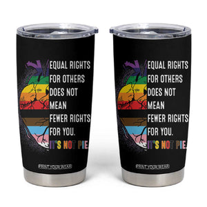 LGBTQ Pride Ally Tumbler Cup Equal Rights For Others Does Not Mean Fewer Rights For You Rainbow Flag TB10 Black Print Your Wear