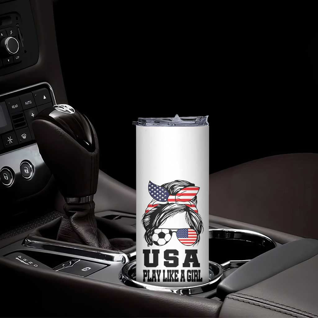 Soccer Girl Skinny Tumbler Play Like A Girl USA Flag Messy Bun TB10 Print Your Wear