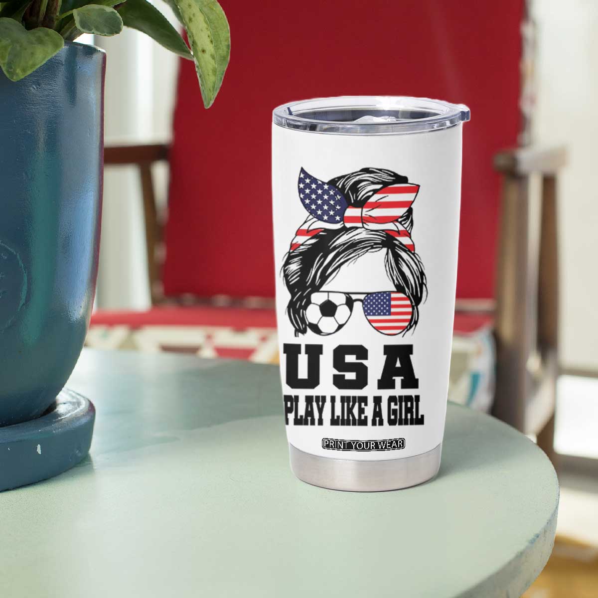 Soccer Girl Tumbler Cup Play Like A Girl USA Flag Messy Bun TB10 Print Your Wear