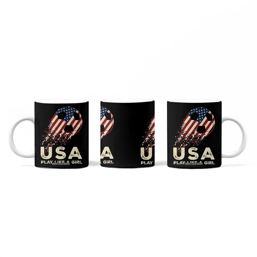 Soccer Girl Coffee Mug Play Like A Girl USA Flag TB10 Print Your Wear
