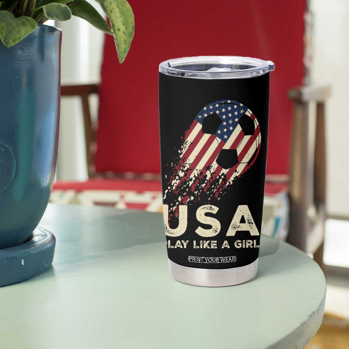Soccer Girl Tumbler Cup Play Like A Girl USA Flag TB10 Print Your Wear