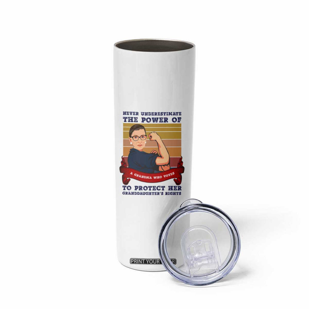 Ruth Bader Ginsburg RBG Skinny Tumbler Never Underestimate The Power Of A Grandma Who Votes Feminist Gifts Women TB10 Print Your Wear