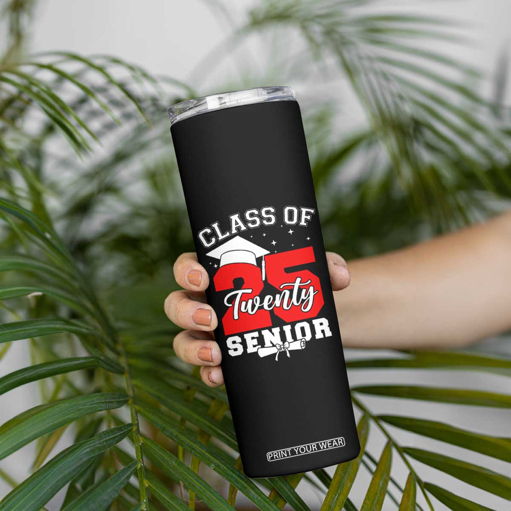 Senior 2025 Skinny Tumbler Class of 2025 Graduation Back To School Graduate Graduation TB10 Print Your Wear