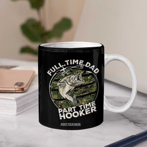 Fishing Gifts For Dad Coffee Mug Full Time Dad Part Time Hooker Fishing Camo Us Flag Fathers Day Gift TB10 Print Your Wear