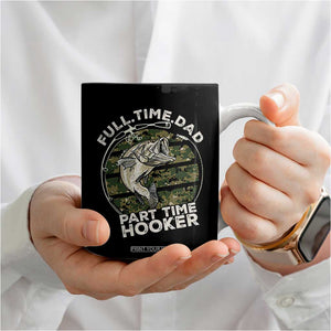 Fishing Gifts For Dad Coffee Mug Full Time Dad Part Time Hooker Fishing Camo Us Flag Fathers Day Gift TB10 Print Your Wear