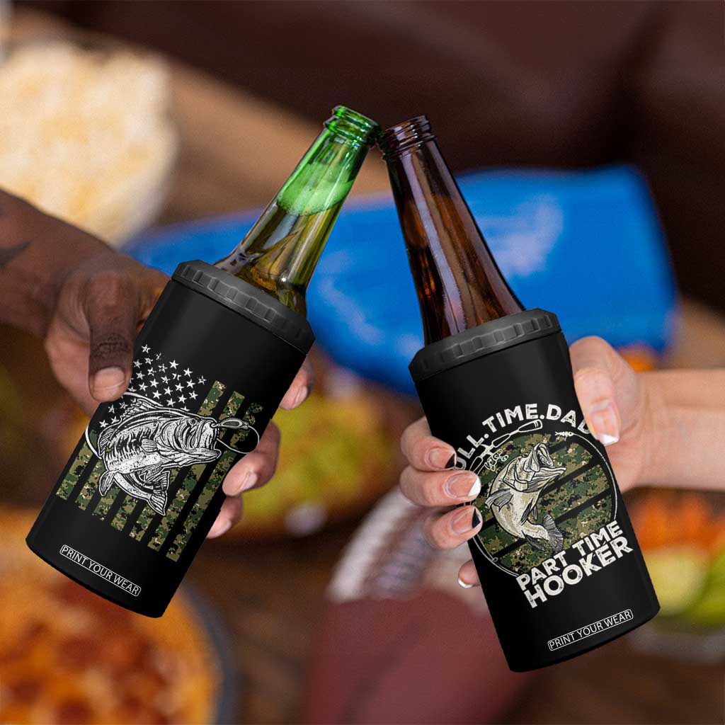Fishing Gifts For Dad 4 in 1 Can Cooler Tumbler Full Time Dad Part Time Hooker Fishing Camo Us Flag Fathers Day Gift TB10 Print Your Wear