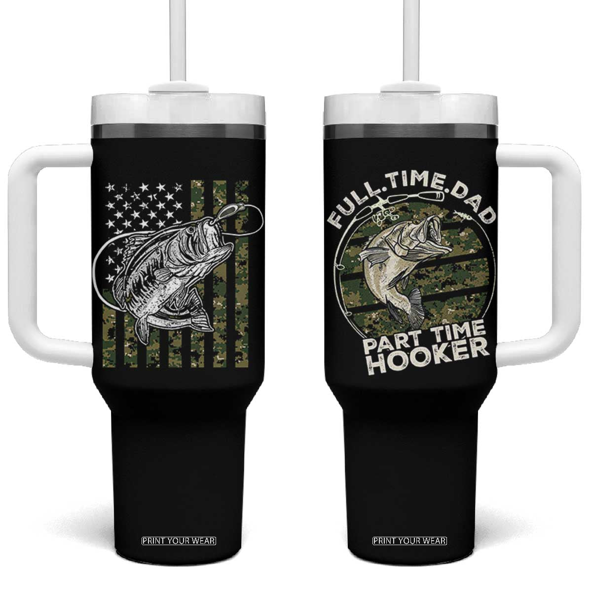 Fishing Gifts For Dad Tumbler With Handle Full Time Dad Part Time Hooker Fishing Camo Us Flag Fathers Day Gift TB10 One Size: 40 oz Black Print Your Wear
