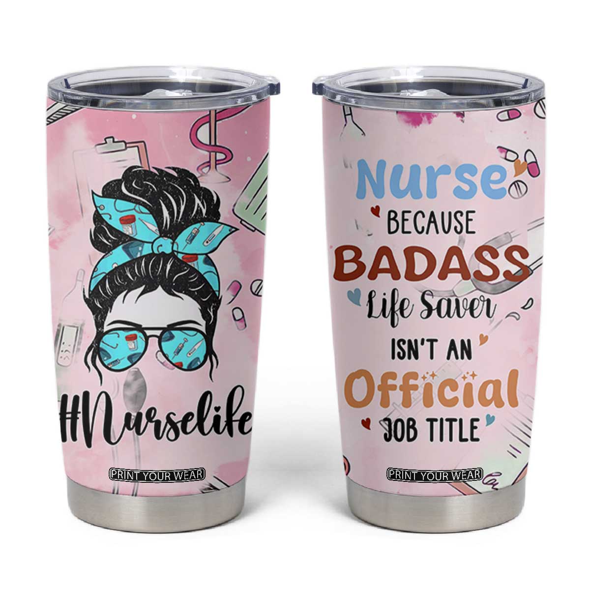 Funny Nurse Gifts for Women Tumbler Cup Rn Lpn Practitioner Nursing School Graduation Gifts TB10 Pink Print Your Wear