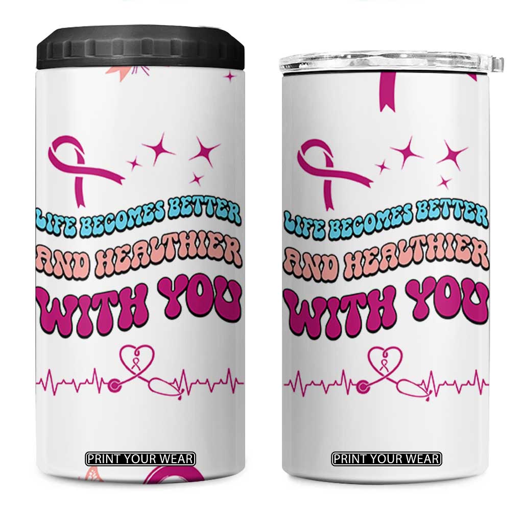 Nurse Gifts for Women 4 in 1 Can Cooler Tumbler Life Becomes Better And Healthier With You TB10 One Size: 16 oz White Print Your Wear