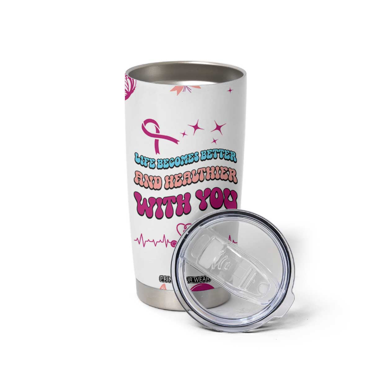 Nurse Gifts for Women Tumbler Cup Life Becomes Better And Healthier With You TB10 Print Your Wear