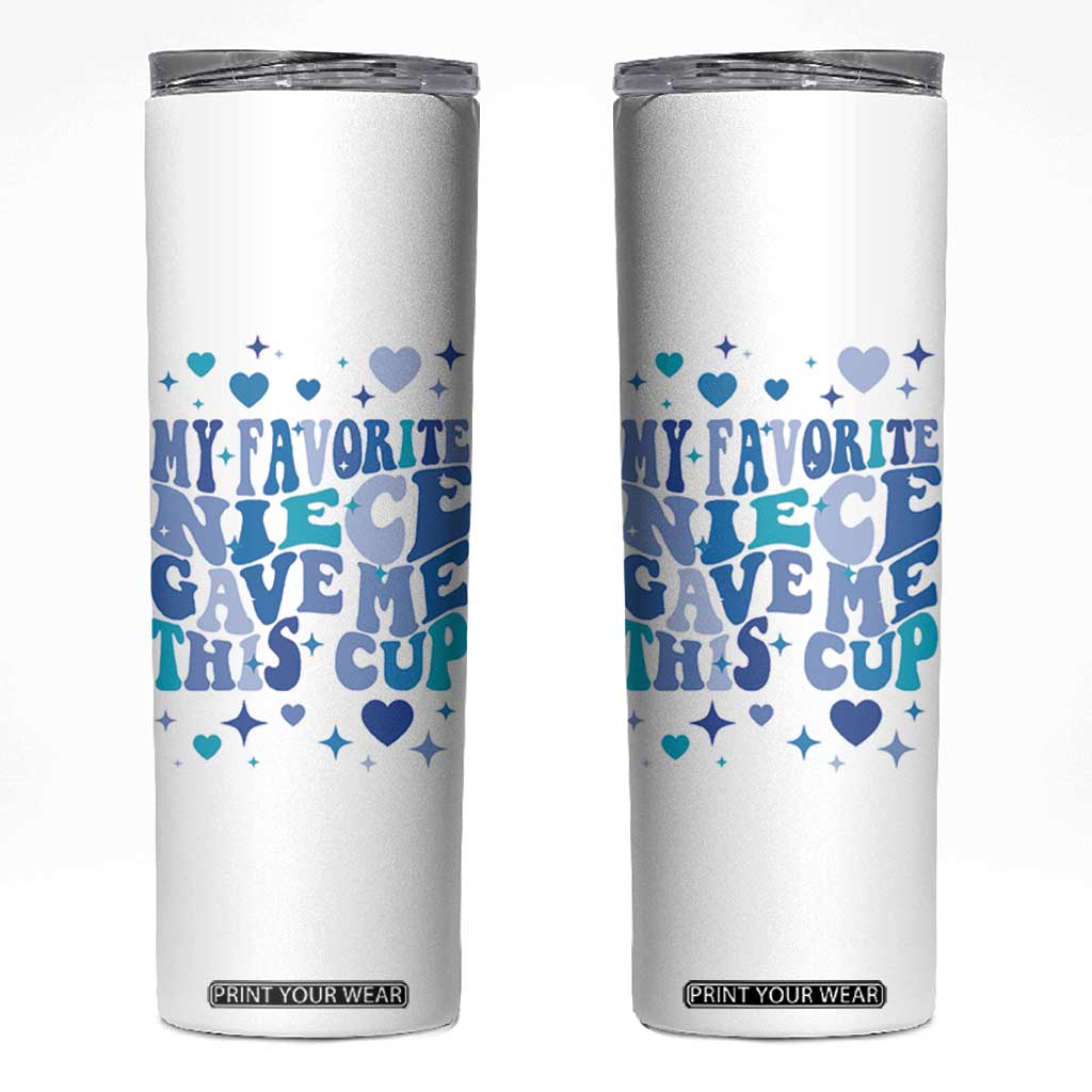 Aunt Gifts From Niece Skinny Tumbler My Favorite Niece Gave Me This Cup TB10 White Print Your Wear