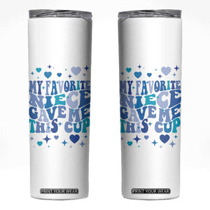 Aunt Gifts From Niece Skinny Tumbler My Favorite Niece Gave Me This Cup TB10 White Print Your Wear