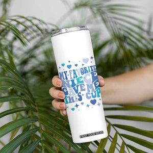 Aunt Gifts From Niece Skinny Tumbler My Favorite Niece Gave Me This Cup TB10 Print Your Wear