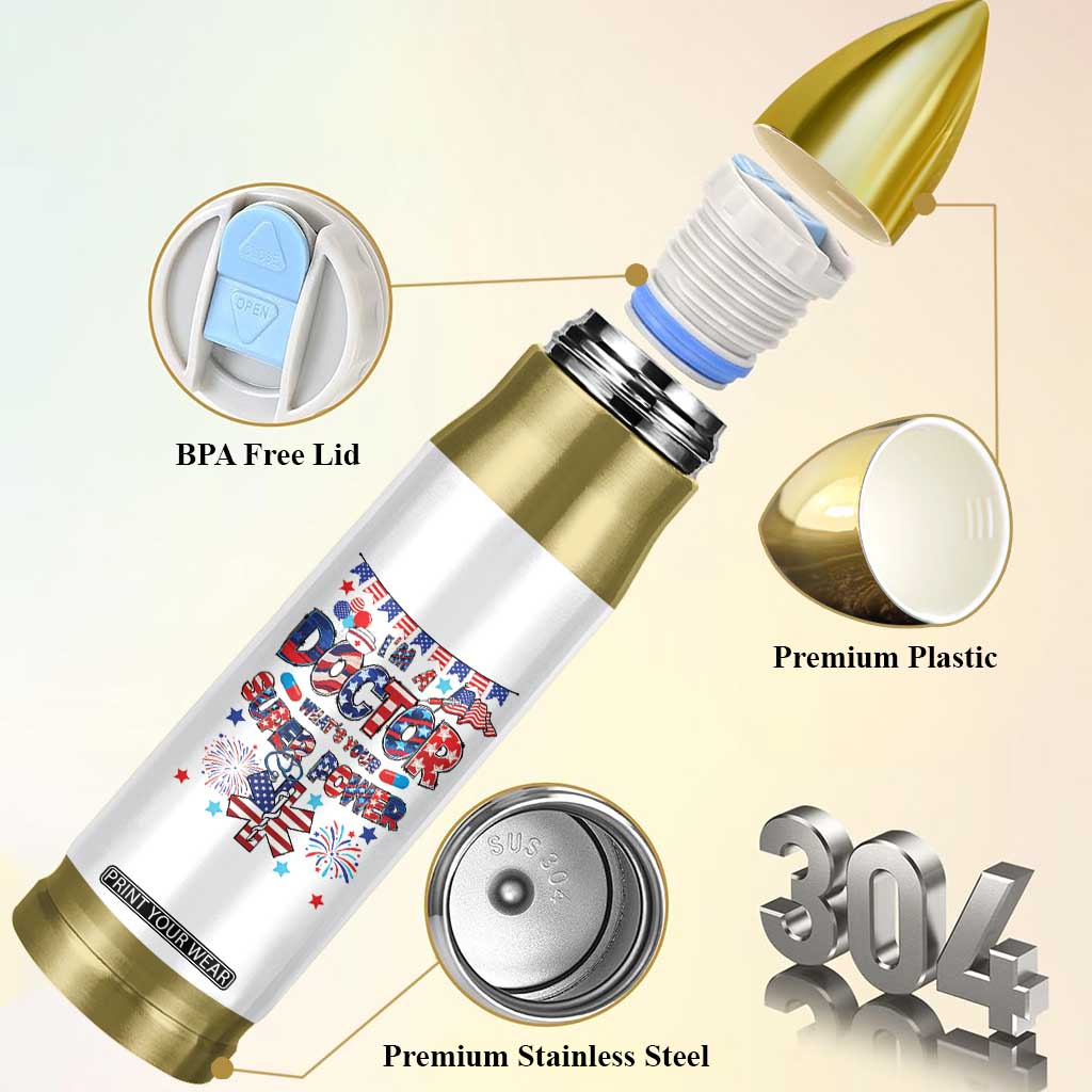 Doctor Gifts Bullet Tumbler Funny 4th of July Patriotic Doctor TB10 Print Your Wear