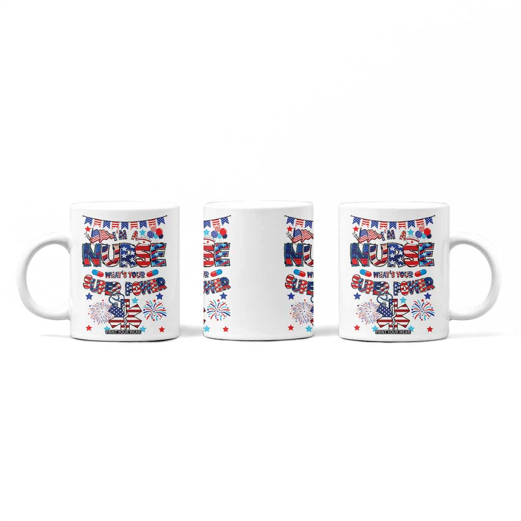 Patriotic Nurse Coffee Mug Im a Nurse Superpower 4th Of July American Flag TB10 Print Your Wear
