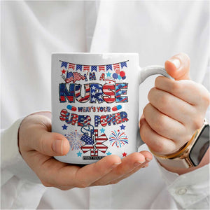 Patriotic Nurse Coffee Mug Im a Nurse Superpower 4th Of July American Flag TB10 Print Your Wear