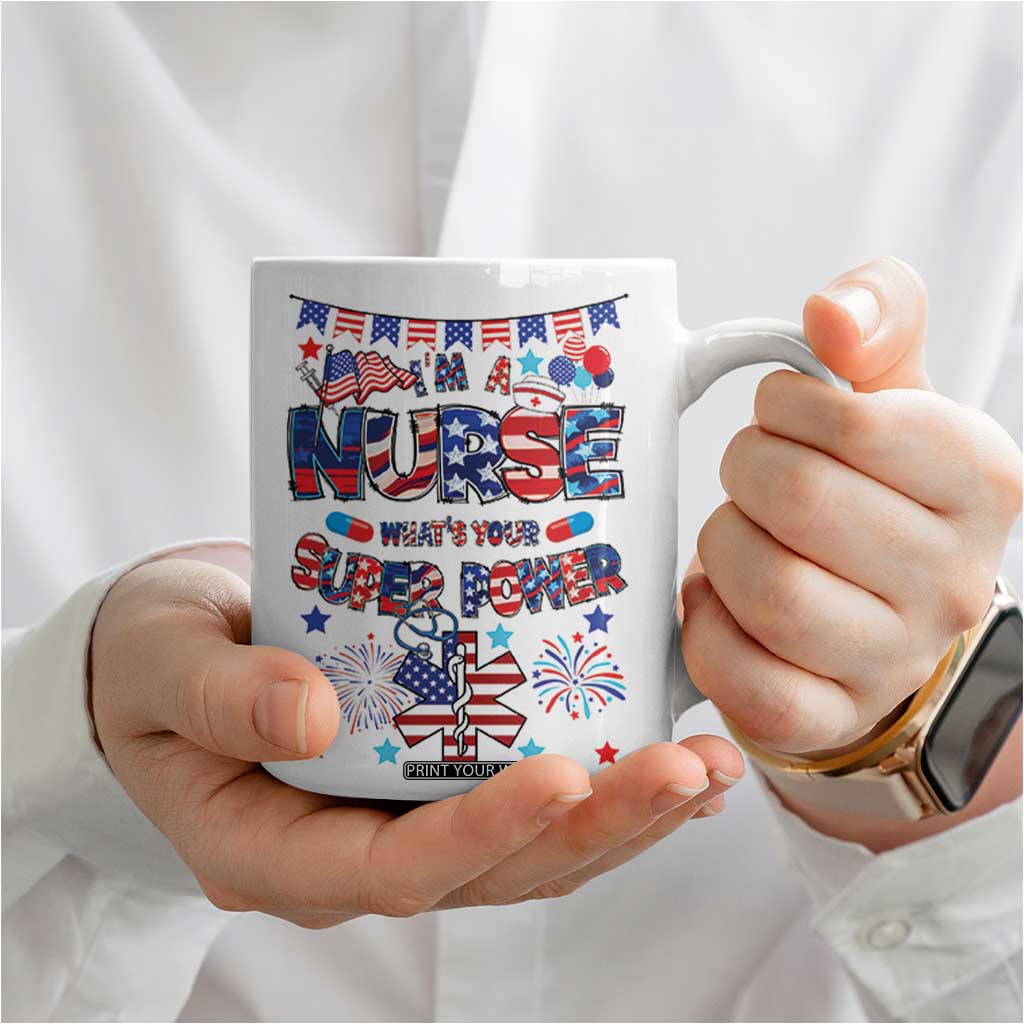 Patriotic Nurse Coffee Mug Im a Nurse Superpower 4th Of July American Flag TB10 Print Your Wear