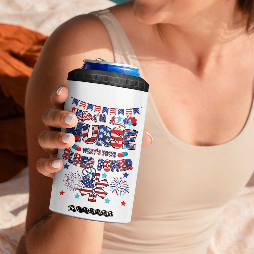 Patriotic Nurse 4 in 1 Can Cooler Tumbler Im a Nurse Superpower 4th Of July American Flag TB10 Print Your Wear
