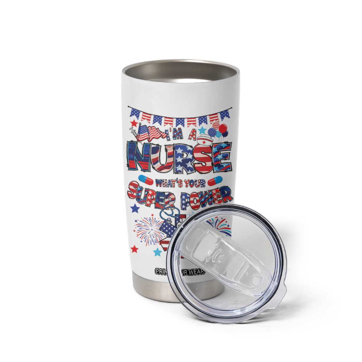 Patriotic Nurse Tumbler Cup Im a Nurse Superpower 4th Of July American Flag TB10 Print Your Wear