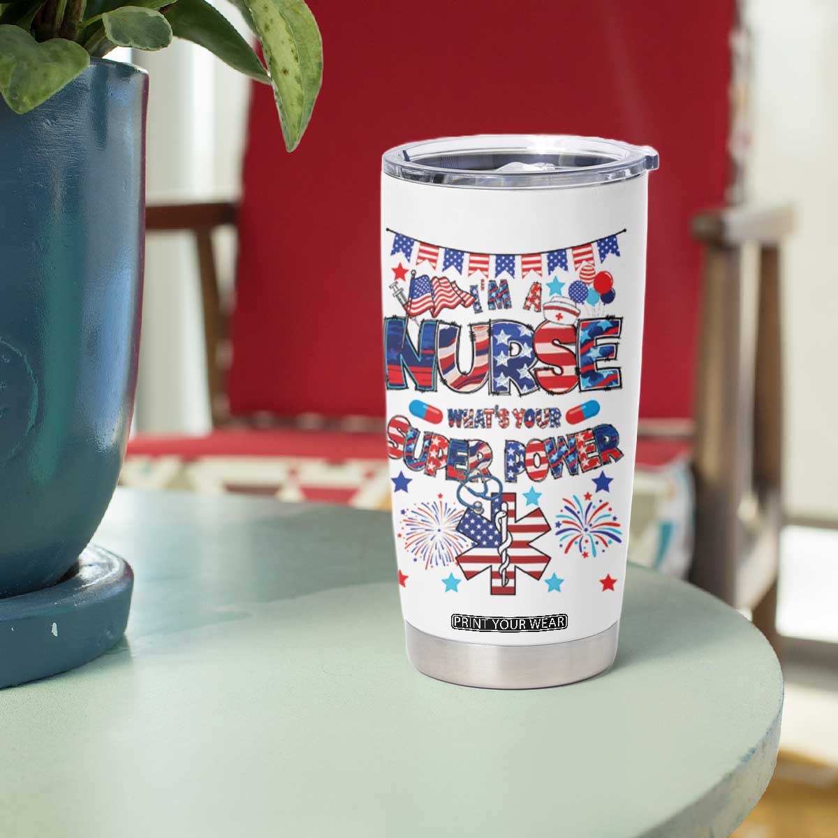 Patriotic Nurse Tumbler Cup Im a Nurse Superpower 4th Of July American Flag TB10 Print Your Wear