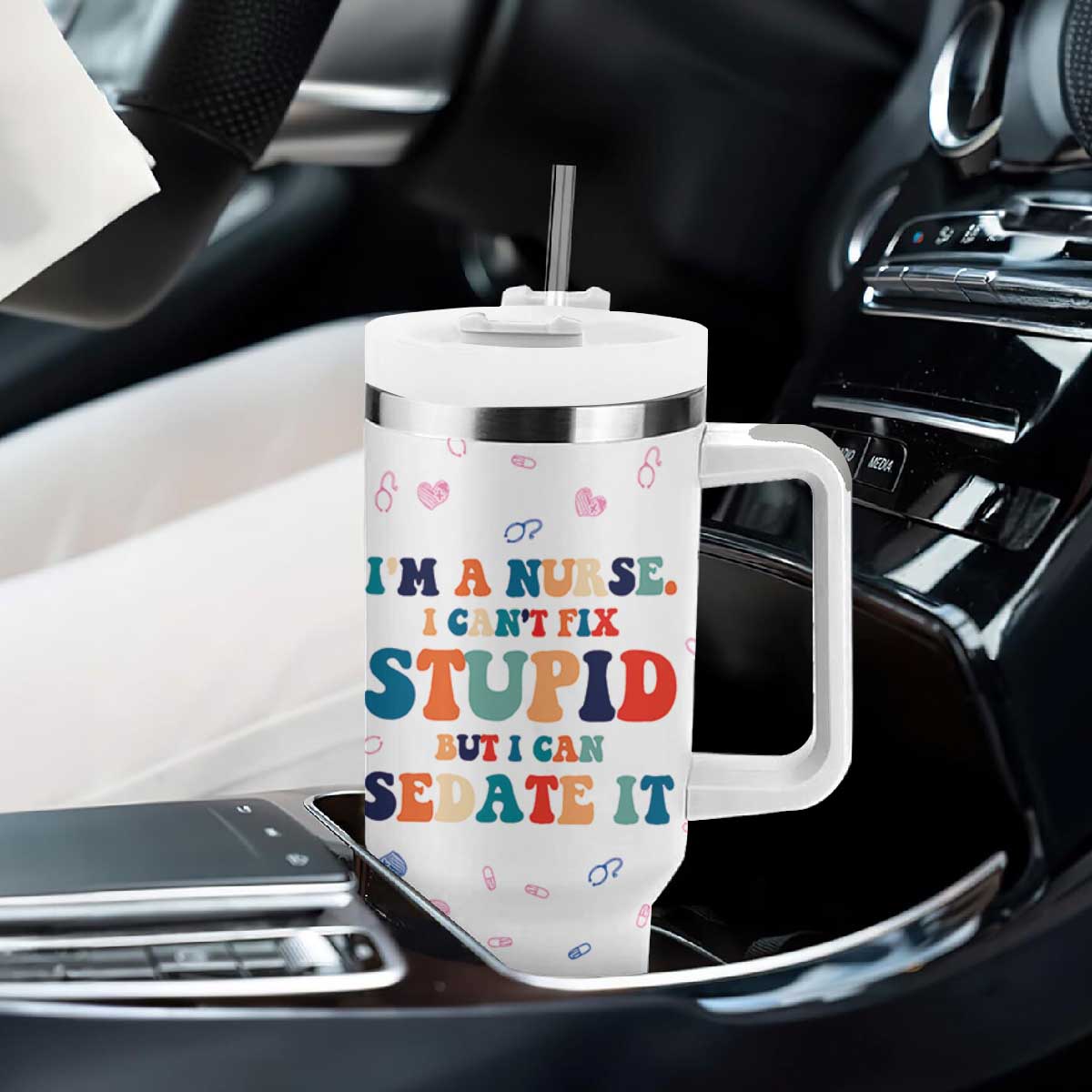 Funny Nurse Tumbler With Handle Nurses Cant Fix Stupid But Can Sedate It TB10 Print Your Wear