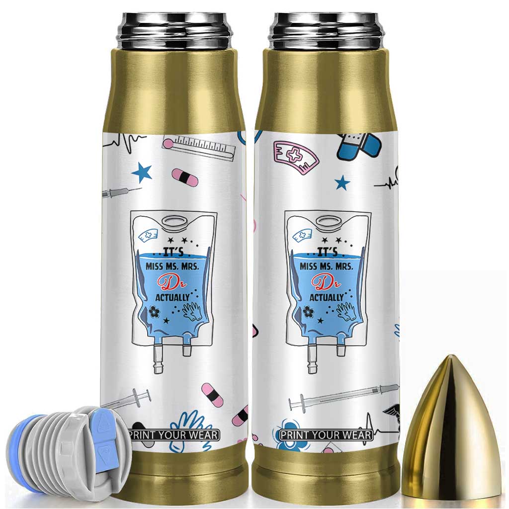 Funny Doctor Gifts Bullet Tumbler Its Dr Actually PhD Graduation Gift TB10 White Print Your Wear