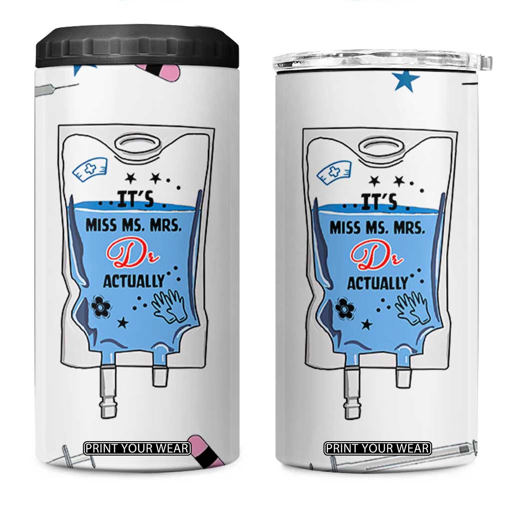 Funny Doctor Gifts 4 in 1 Can Cooler Tumbler Its Dr Actually PhD Graduation Gift TB10 One Size: 16 oz White Print Your Wear