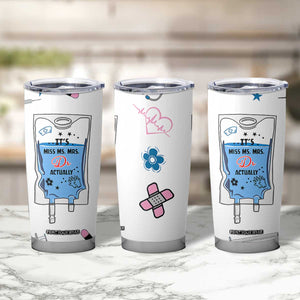 Funny Doctor Gifts Tumbler Cup Its Dr Actually PhD Graduation Gift TB10 Print Your Wear