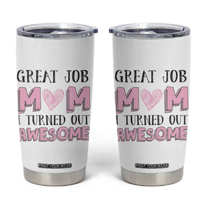 Funny Mom Birthday Gift Tumbler Cup Cute Valentines Mothers Day Present From Daughter Son Pink TB10 White Print Your Wear