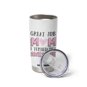 Funny Mom Birthday Gift Tumbler Cup Cute Valentines Mothers Day Present From Daughter Son Pink TB10 Print Your Wear