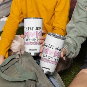 Funny Mom Birthday Gift Tumbler Cup Cute Valentines Mothers Day Present From Daughter Son Pink TB10 Print Your Wear