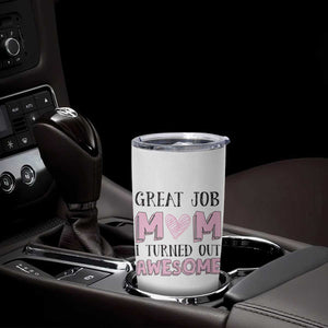 Funny Mom Birthday Gift Tumbler Cup Cute Valentines Mothers Day Present From Daughter Son Pink TB10 Print Your Wear