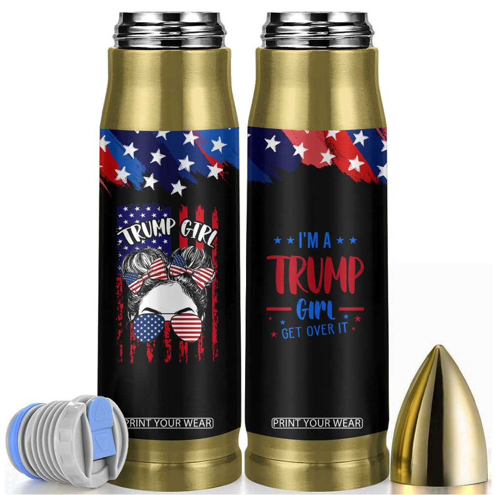 I'm A Trump Girl Bullet Tumbler Get Over It Messy Bun American Flag TB10 Black Print Your Wear