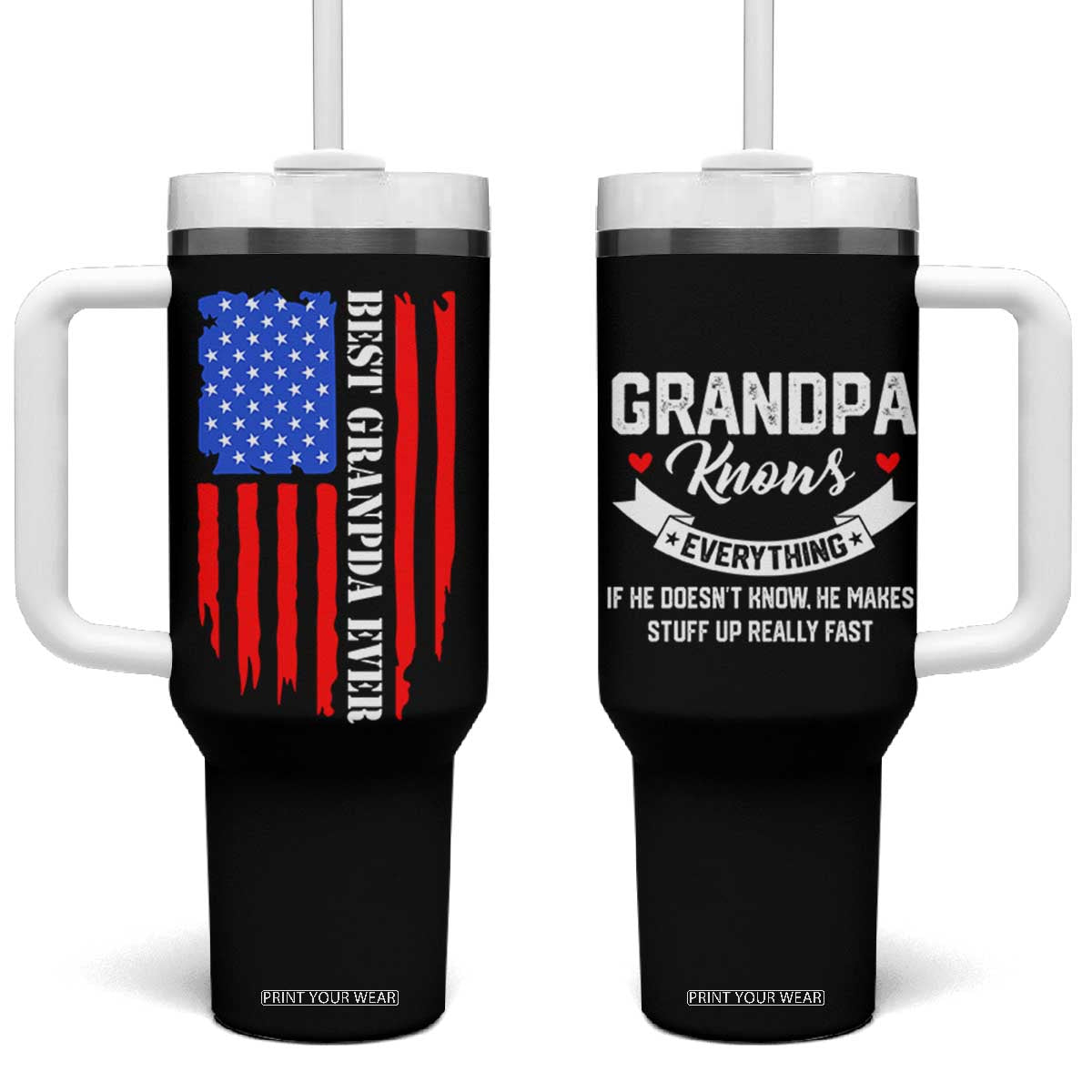 Best Grandpa Ever Tumbler With Handle Grandpa Knows Everything Grandfather Fathers Day Gift US Flag TB10 One Size: 40 oz Black Print Your Wear
