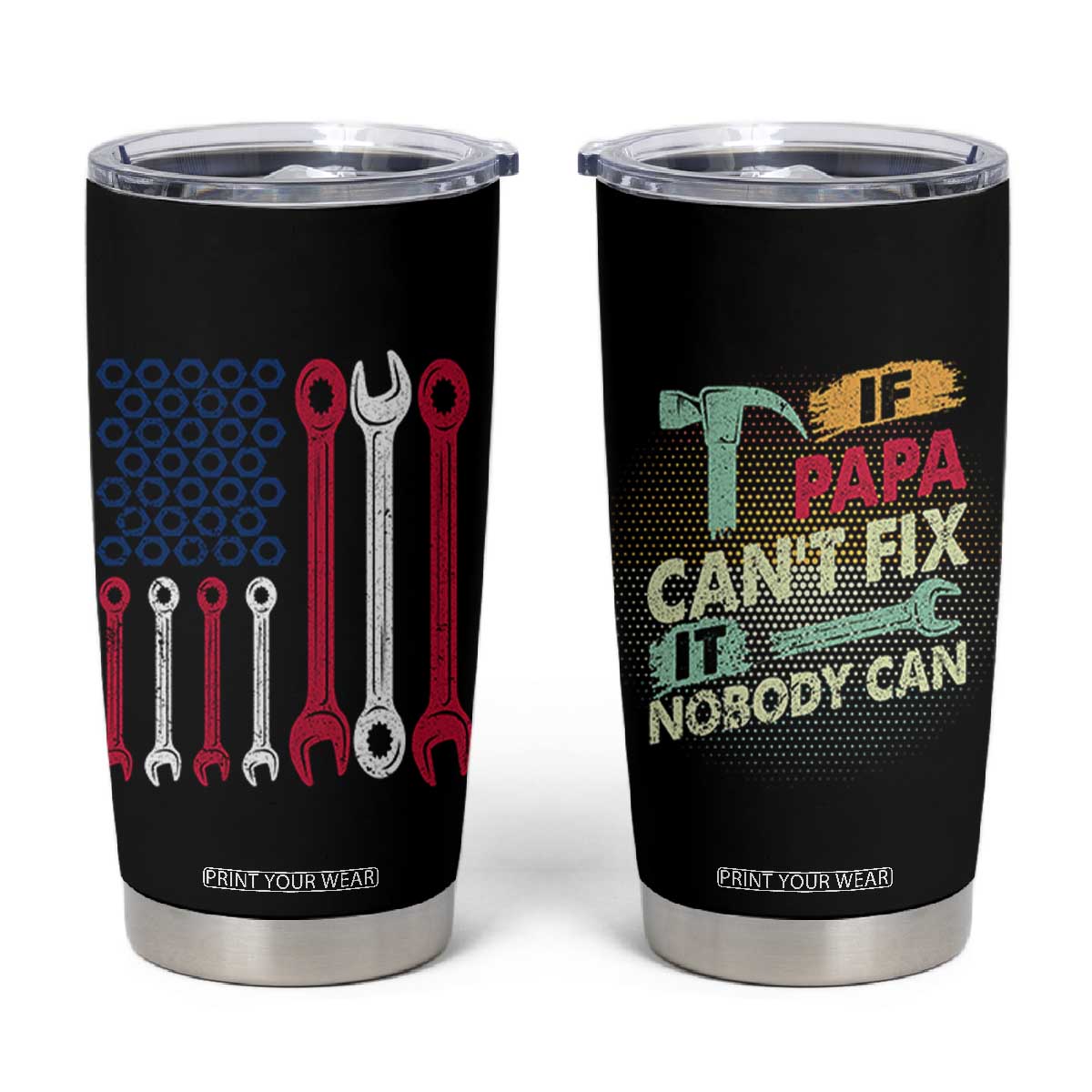 Father's Day Gift Tumbler Cup If Papa Can't Fix It No One Can USA Flag Mechanic TB10 Black Print Your Wear