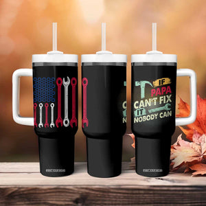 Father's Day Gift Tumbler With Handle If Papa Can't Fix It No One Can USA Flag Mechanic TB10 Print Your Wear